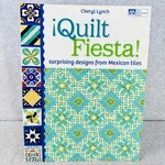 Fiesta! Cheryl Lynch 2011 Quilting Mexican Tiles Martingale Crafts. Fixed Price $9.99.