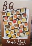 Bq Pattern By Maple Island Quilts. Fixed Price $12.99.