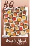 Maple Island Quilts: Bq Pattern. Fixed Price $12.00.