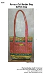Rotary Cut Border Bag Button 10" X 11" Pattern By The Kentucky Quilt Co.. Fixed Price $7.95.